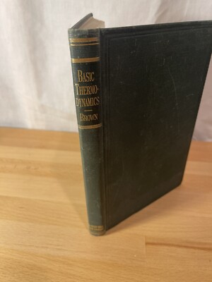 Basic Thermodynamics Charles Leonard Brown 1951 HC Pre Owned Book Vintage