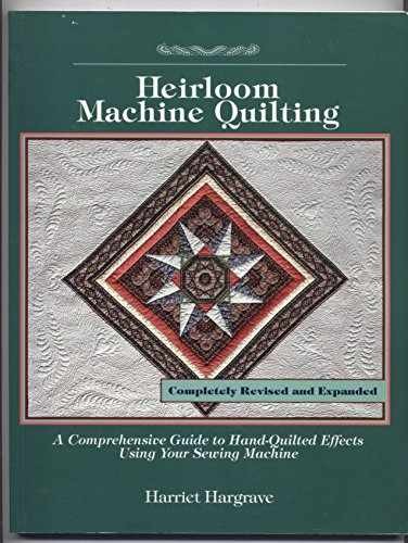 Heirloom Machine Quilting: A - Paperback, by Hargrave Harriet - Very Good