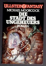 Moorcock - Die Stadt des Ungeheuers - Ullstein 31103 1985 - B+/A-/B+