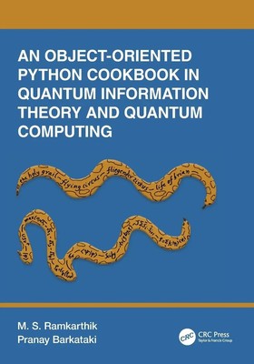 An Object-Oriented Python Cookbook in Quantum Information Theory and Quantum...