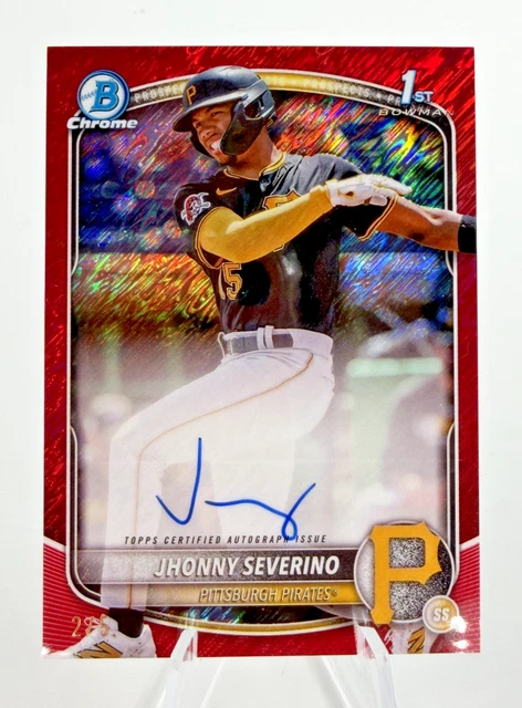 2025 Bowman Chrome_JHONNY SEVERINO_1st Bowman Autograph_Red Shimmer_Pirates /5