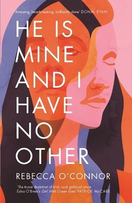 He Is Mine and I Have No Other by O'Connor, Rebecca 1786892626 FREE Shipping