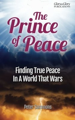 The Prince of Peace: Finding true peace in a world that wars,Pet