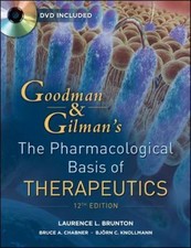 Goodman &amp; Gilman's The Pharmacological Basis of Therapeutics， 12e Brunton， Laurence L.， Ph.D. Chabner， Bruce A.; Knollmann， Bjorn C.， M.D.， Ph.D. Amazon.com: Goodman and Gilman's The Pharmacological Basis of