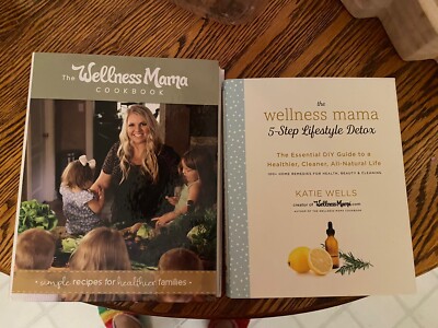 The Wellness Mama Cookbook And 5 Step Lifestyle Detox Book