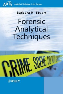 Forensic Analytical Techniques (Analytical Techniques in the Sci