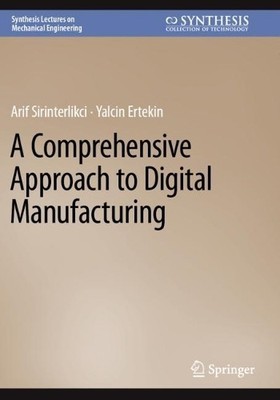 A Comprehensive Approach to Digital Manufacturing - 9783031253560