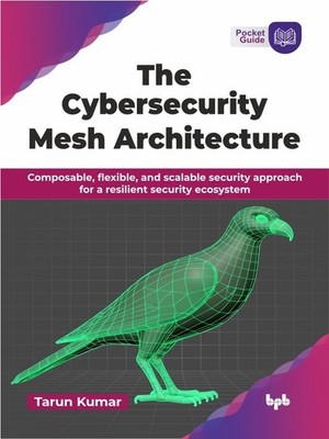 Tarun Kumar The Cybersecurity Mesh Architecture (Taschenbuch) (US IMPORT)