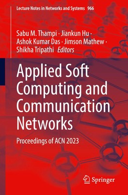 Sabu M. Thampi (u. a.) | Applied Soft Computing and Communication Networks