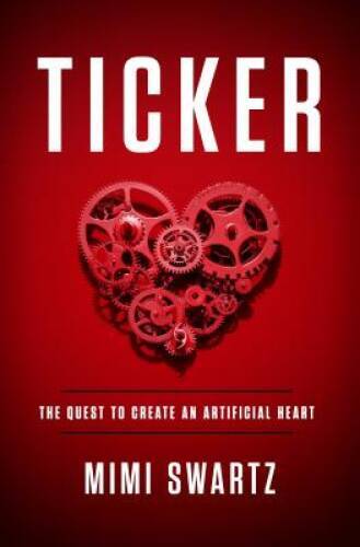 Ticker: The Quest to Create an Artificial Heart - Hardcover - GOOD - Picture 1 of 1