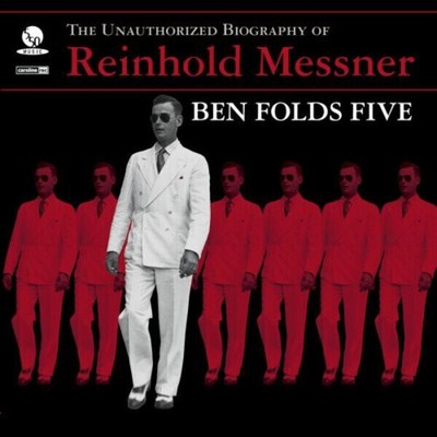 CD Ben Folds Five The Unauthorized Biography Of Reinhold Messner 550 Music