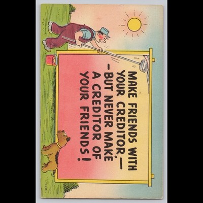 Antique Postcard Make Friends with Your Creditor Humorous Boston MA