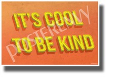 It's Cool to be Kind - NEW Classroom Motivational POSTER cm1305 