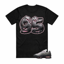 Shirt To Match Air Max 95 Pink Foam OG Big Bubble BLACK/WHITE