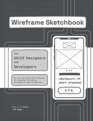 Wireframe Sketchbook für UX/UI Designer: Skizzenbuch mit