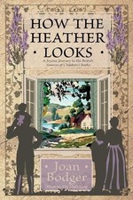 Joan Bodger How the Heather Looks (Paperback)