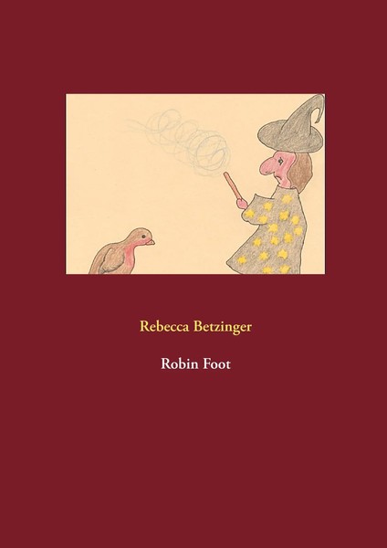 Robin Foot Rebecca Betzinger Taschenbuch 44 S. Englisch 2013 EAN 9783732279685-image
