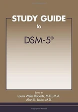 STUDY GUIDE TO DSM-5(R) By Laura Weiss & M D Roberts