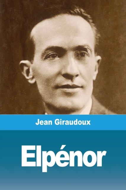 Giraudoux - Elpnor - New paperback or softback - 16 - X555z