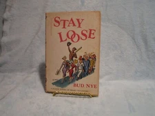 Stay Loose by Bud Nye, A Funny Novel of Heart vs. Univac
