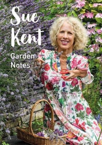 Sue Kent: Garden Notes by Sue Kent - 9781802585889