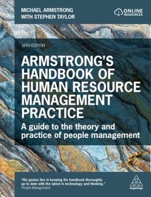 Armstrong's Handbook of Human Resource Management Practice : A Gu