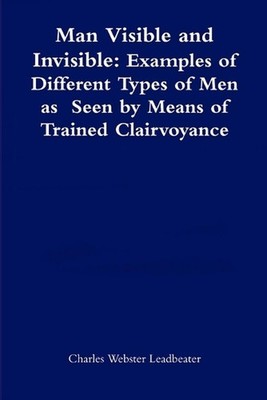 Man Visible and Invisible:Examples of Different Types of Men as Seen by Means of