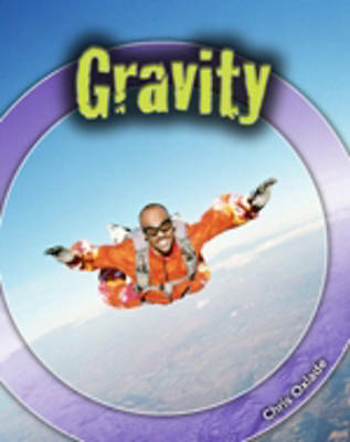 Gravity (Fantastic Forces) (Fantastic Forces) by Chris Oxlade