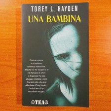 Una bambina - Torey L. Hayden - TEA