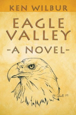 Ken Wilbur | Eagle Valley | Taschenbuch | Englisch (2015) | A Novel