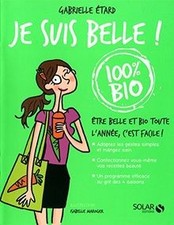 Mon cahier je suis belle 100 % bio de Etard, Gabrielle | Livre | état très bon