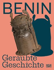 Benin | Geraubte Geschichte | Barbara Planken...