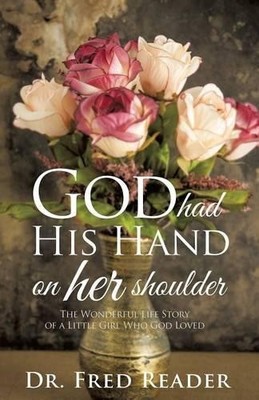 Fred Reader God Had His Hand on Her Shoulder (Taschenbuch)