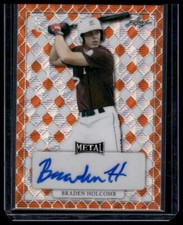 2022 Leaf Metal Perfect Game #MA-BH1 Braden Holcomb Metal Auto Orange #/2