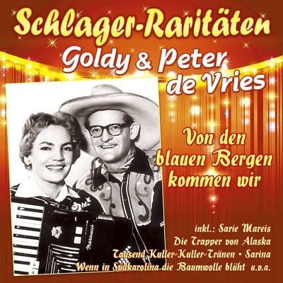 Goldy und Peter de Vries;Schlager Von den blauen Bergen kommen wir - 24 gro (CD)