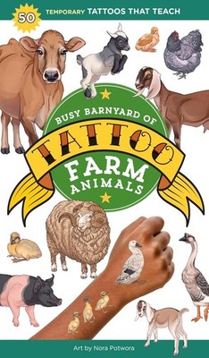 Busy Barnyard of Tattoo Farm Animals: 50 Temporary Tattoos That Teach Paperback