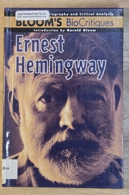 Ernest Hemingway Blooms BioCritiques Harold Bloom Literary Criticism...