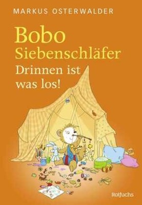 Bobo Siebenschläfer: Drinnen ist was los! | Osterwalder, Markus | Gebunden