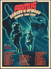 PRIMUS Onward & Upward Tour 2025 Ltd Ed New RARE Poster! TY SEGALL MONONEON