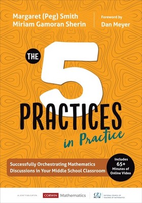 The Five Practices in Practice [Middle School]: Successfully Orchestrating M...