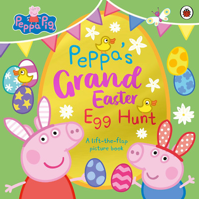 Peppa Pig: Peppa s Grand Easter Egg Hunt: A Lift-The-Flap Picture Book