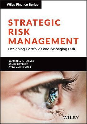 Strategic Risk Management: Designing Portfolios and Managing Risk by Campbell...