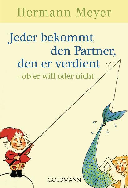 Jeder Bekommt Den Partner, Den Er Verdient | Hermann Meyer | 2009 |
