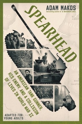 Spearhead Adapted for Young Adults by Adam Makos HARDBACK 9780593303450