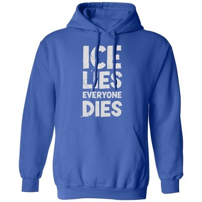 Ice Lies Everyone Dies - Usa Anti-Ice Protest Unisex Hooded Sweatshirt