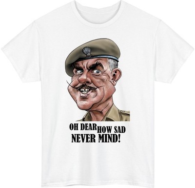 Oh Dear How Sad Never Mind Neuheit T-Shirt lustig Zitat britische Komödie Tee