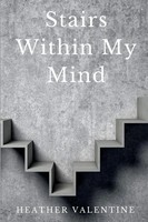 Heather Valentine | Stairs Within My Mind | Taschenbuch | Englisch (2016)