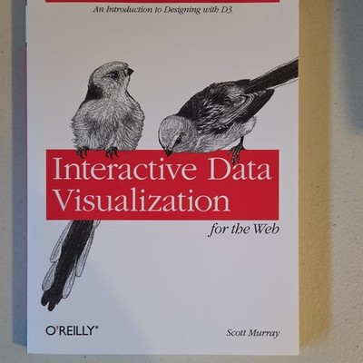 O'Reilly Interactive Data Visualization for the Web Paperback 2013 Scott Murray