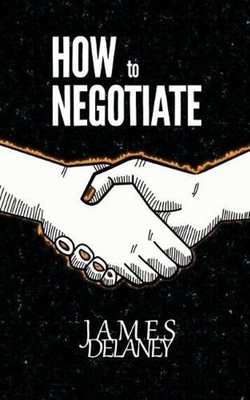 How to Negotiate by James Delaney (English) Paperback Book