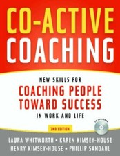 Co-active Coaching: New Skills for Coaching People Toward Succe .9780891061984